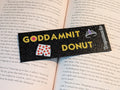 Goddamnit Donut - Bookmark